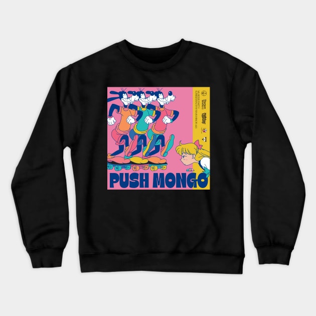 TOA Push Mongo Side B Crewneck Sweatshirt by teensonacid